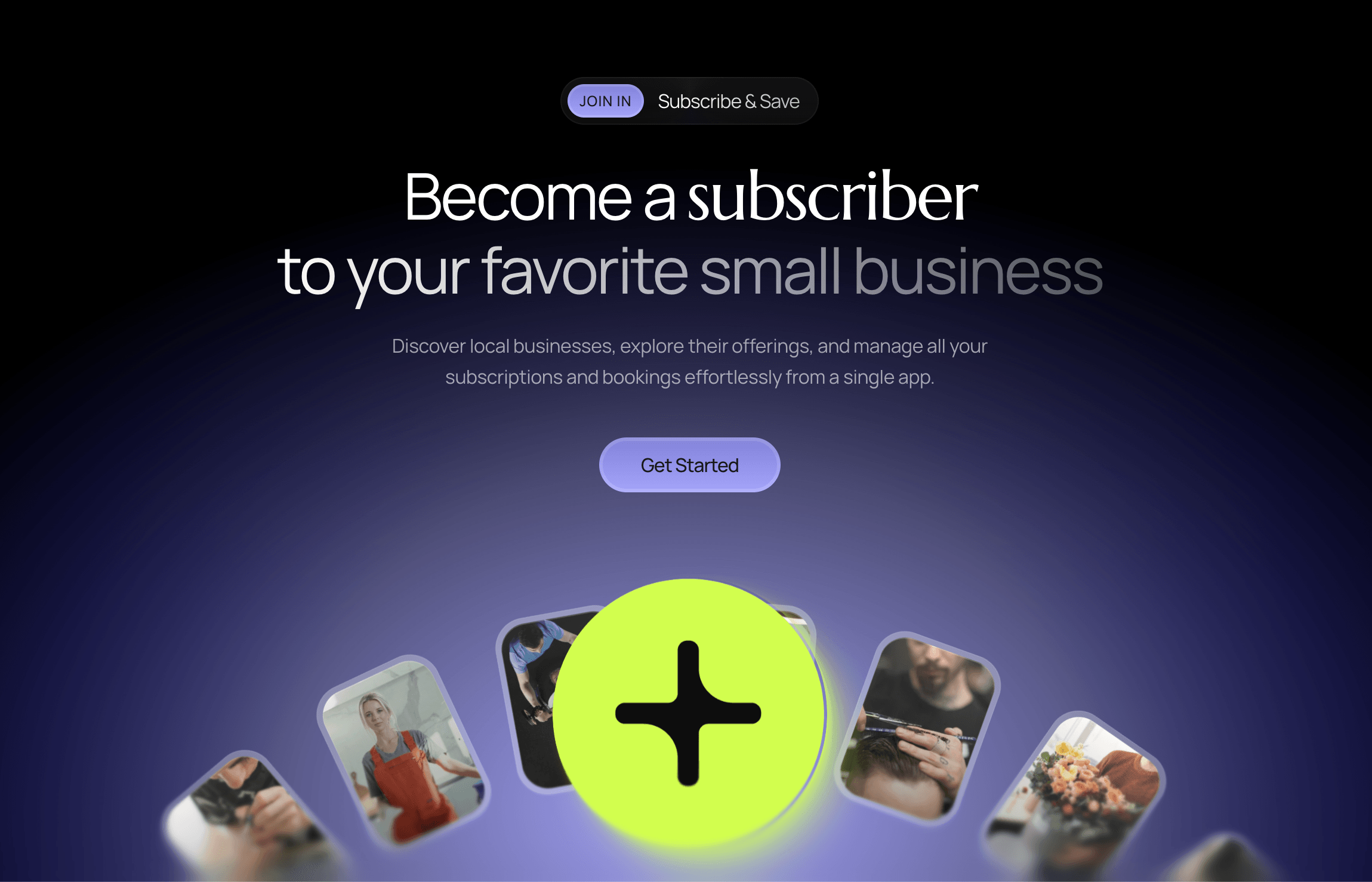 Screen promoting subscription to small business, with a plus icon and photos of people, and a Get Started button.